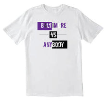 Load image into Gallery viewer, “Baltimorevsanybody” white  Tee