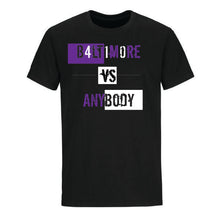 Load image into Gallery viewer, “Baltimore vs anybody“